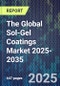The Global Sol-Gel Coatings Market 2025-2035 - Product Thumbnail Image