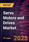 Servo Motors and Drives Market Size and Forecast, Global and Regional Share, Trend, and Growth Opportunity Analysis Report Coverage: By Component, Product Type, Brake Technology, Industry, and Geography - Product Image