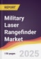 Military Laser Rangefinder Market Report: Trends, Forecast and Competitive Analysis to 2031 - Product Image