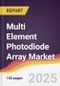 Multi Element Photodiode Array Market Report: Trends, Forecast and Competitive Analysis to 2031 - Product Image