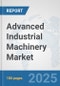 Advanced Industrial Machinery Market: Global Industry Analysis, Trends, Market Size, and Forecasts up to 2032 - Product Thumbnail Image