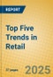 Top Five Trends in Retail - Product Image