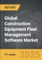 Construction Equipment Fleet Management Software - Global Strategic Business Report - Product Image