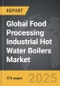Food Processing Industrial Hot Water Boilers - Global Strategic Business Report - Product Thumbnail Image