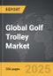 Golf Trolley - Global Strategic Business Report - Product Thumbnail Image