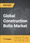 Construction Bolts - Global Strategic Business Report - Product Thumbnail Image