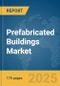 Prefabricated Buildings Market Report 2025 - Product Image