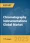 Chromatography Instrumentations Global Market Report 2025 - Product Image