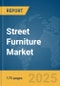Street Furniture Market Report 2025 - Product Thumbnail Image
