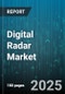 Digital Radar Market by Category, Deployment, Application, End User - Global Forecast to 2030 - Product Thumbnail Image