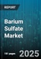 Barium Sulfate Market by Type, Form, Grade, Application, End User - Global Forecast to 2030 - Product Thumbnail Image
