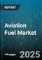 Aviation Fuel Market - Global Forecast to 2030 - Product Thumbnail Image