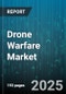 Drone Warfare Market - Global Forecast to 2030 - Product Thumbnail Image