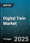 Digital Twin Market by Offering, Type, Deployment Mode, Enterprise Size, Application, End-User - Global Forecast to 2030 - Product Image