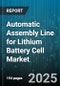 Automatic Assembly Line for Lithium Battery Cell Market by Equipment Type, Cell Format, End Use, Automation Level, Production Capacity, Sales Channel - Global Forecast to 2030 - Product Image