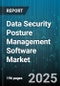 Data Security Posture Management Software Market by Industry Vertical, Deployment Model, Organization Size, Component Type, Offering, Pricing Model, License Type, End User - Global Forecast to 2030 - Product Thumbnail Image