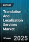 Translation And Localization Services Market - Global Forecast to 2030 - Product Thumbnail Image