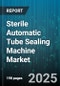 Sterile Automatic Tube Sealing Machine Market by End User, Technology, Application, Packaging Material, Lane Configuration, Distribution Channel - Global Forecast to 2030 - Product Image