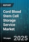 Cord Blood Stem Cell Storage Service Market - Global Forecast to 2030 - Product Thumbnail Image