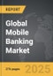 Mobile Banking - Global Strategic Business Report - Product Image