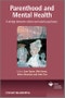 Parenthood and Mental Health. A bridge between infant and adult psychiatry. Edition No. 1. World Psychiatric Association - Product Image
