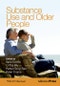 Substance Use and Older People. Edition No. 1. Addiction Press - Product Image